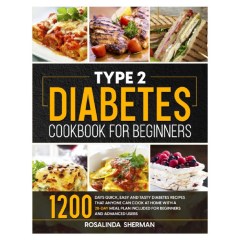 Rosalinda Sherman Type 2 Diabetes Cookbook for Beginners