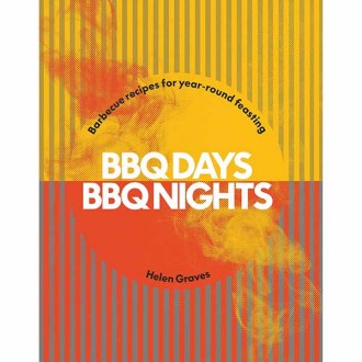 Quadrille BBQ Days, BBQ Nights: Barbecue recipes for year-round feasting