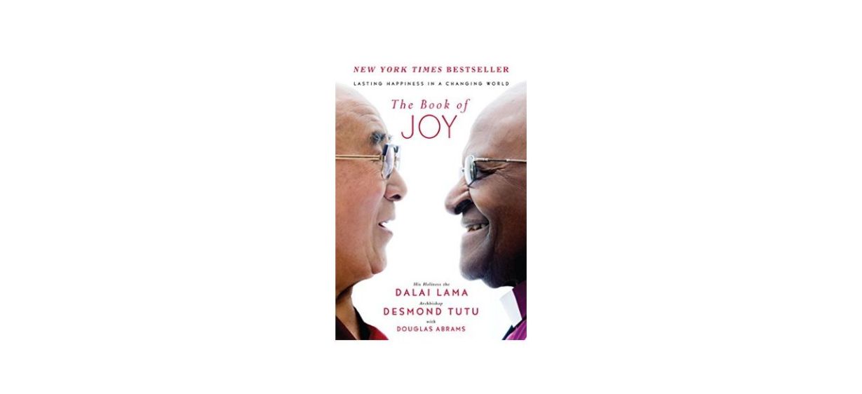 “The Book of Joy” by the Dalai Lama, Archbishop Desmond Tutu and Douglas Abrams