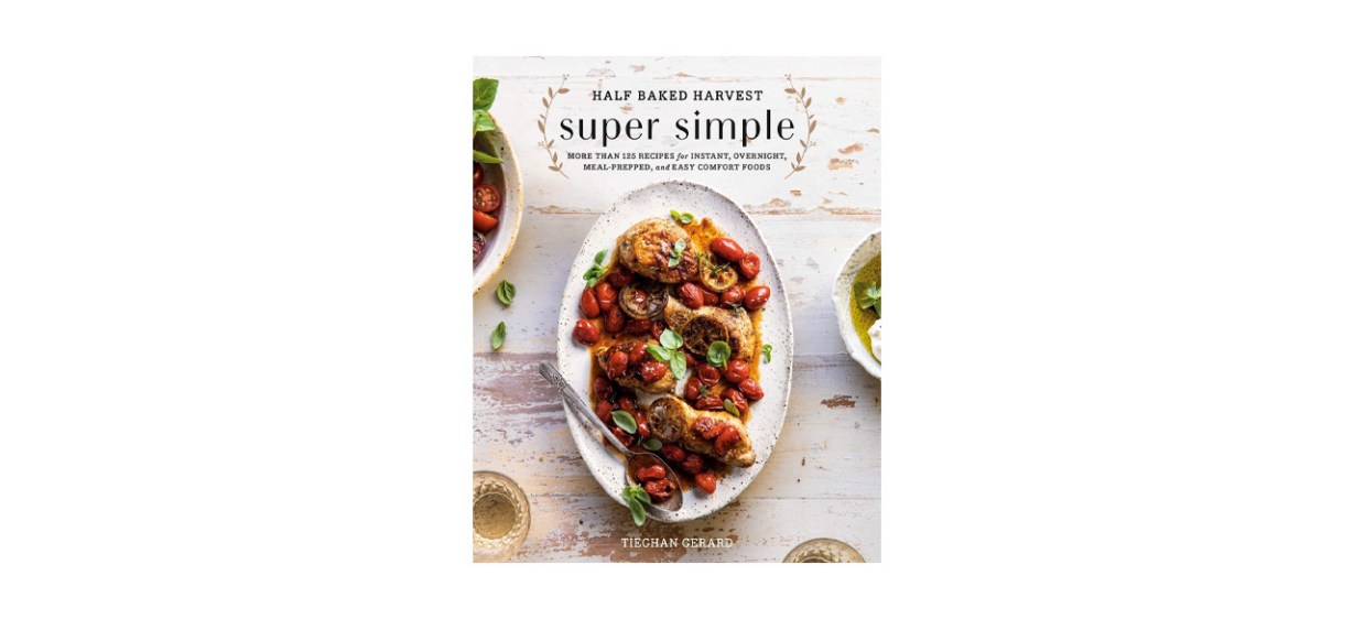 “Half Baked Harvest Super Simple” “Half Baked Harvest Super Simple”