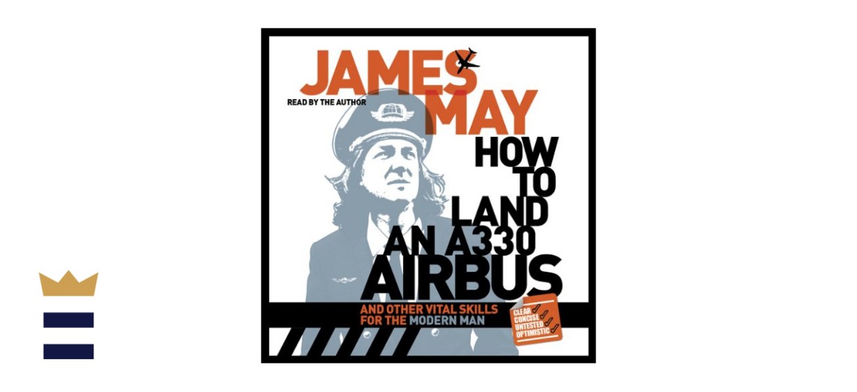 &quot;How to Land an A330 Airbus&quot; by James May