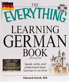 Edward Swick The Everything Learning German Book